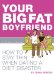 Your Big Fat Boyfriend: How to Stay Thin When Dating a Diet Disaster