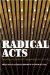  Radical Acts: Theatre and Feminist Pedagogies of Change
