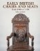  Early British Chairs and Seats: 1500 to 1700