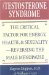 The Testosterone Syndrome: The Critical Factor for Energy, Health, & Sexuality--Reversing the Male Menopause