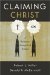  Claiming Christ: A Mormon-Evangelical Debate