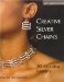  Creative Silver Chains: 20 Dazzling Designs