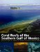  Coral Reefs of the Southern Gulf of Mexico