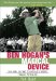  Ben Hogan's Magical Device: The Real Secret to Hogan's Swing Finally Revealed