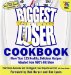 The Biggest Loser Cookbook: More Than 125 Healthy, Delicious Recipes Adapted from Nbc's Hit Show