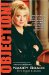  Objection!: How High-priced Defense Attorneys, Celebrity Defendants And a 24/7 Media Have Hijacked Our Criminal Justice System