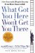  What Got You Here Won't Get You There