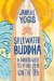  Saltwater Buddha: A Surfer's Quest to Find Zen on the Sea