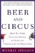  Beer and Circus: How Big-Time College Sports Is Crippling Undergraduate Education