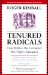  Tenured Radicals: How Politics Has Corrupted Our Higher Education