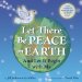  Let There Be Peace on Earth: And Let It Begin With Me