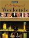  Celebrated Weekends: The Stars Guide to 100 of the Most Exciting Cities in the World
