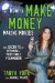  How to Make Money Making Movies: The Secrets of Becoming a Profitable Filmmaker