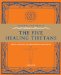 The Five Healing Tibetans: Simple Exercises for Rejuvenation and Health