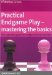 Practical Endgame Play-Mastering the Basics: The Essential Guide to Endgame Fundamentals