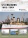  US Cruisers 1883-1904: The Birth of the Steel Navy