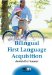  Bilingual First Language Acquisition