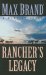 Rancher's Legacy: A Western Story
