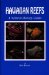  Hawaiian Reefs: A Natural History Guide