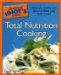 The Complete Idiot's Guide to Total Nutrition Cooking