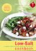  American Heart Association Low-salt Cookbook: A Complete Guide to Reducing Sodium And Fat in Your Diet
