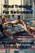  Mind Training for Swimmers: -Everything You Need to Know-