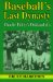  Baseball's Last Dynasty: Charlie Finley's Oakland A's