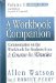 A Workbook Companion: Commentaries on the Workbook for Students from A Course in Miracles Lessons 181-365