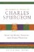 The Essential Works of Charles Spurgeon: Selected Books, Sermons, and Other Writings