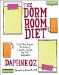 The Dorm Room Diet: The 8-step Program for Creating a Healthy Lifestyle Plan That Really Works