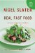  Real Fast Food: 350 Recipes Ready-to-eat in 30 Minutes