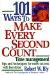  101 Ways to Make Every Second Count: Time Management Tips and Techniques for More Success With Less Stress