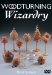  Woodturning Wizardry