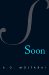  Soon