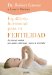  Equilibrio hormonal para tu fertilidad/ Perfect Hormone Balance for Fertility: La Guia Mas Completa Para Quedarse Embarazada Y Superar La Infertilidad/ The Ultimate Guide to Getting Pregnant and Overcome Infertility