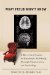  What Freud Didn't Know: A Three-step Practice for Emotional Well-Being Through Neuroscience and Psychology