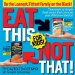  Eat This Not That! for Kids!: Thousands of Simple Food Swaps That Can Save Your Child from Obesity!
