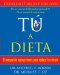 Tu a dieta / You on a Diet: El manual de instrucciones para reducir tu cintura/ The Owner's Manual for Waist Management