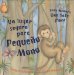 Un Lugar Seguro Para Pequeno Mono / Little Monkey's One Safe Place