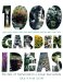  1000 Garden Ideas: The Best of Everything in a Visual Sourcebook