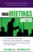  Make Meetings Matter: Ban Boredom,Control Confusion, and Eliminate Time-Wasting