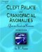  Cleft Palate and Craniofacial Anomalies: Effects on Speech and Resonance