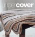  Under Cover: 60 Afghans to Knit and Crochet