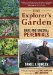 The Explorer's Garden: Rare and Unusual Perennials