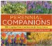  Perennial Companions: 100 Dazzling Plant Combinations for Every Season
