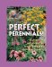  Jerry Baker's Perfect Perennials: Hundreds of Fantastic Flower Secrets for Your Garden