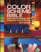 The Color Scheme Bible: Inspirational Palettes For Designing Home Interiors
