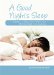 A Good Night's Sleep: Simple, Effective Ways to Overcome Insomnia
