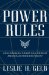  Power Rules: How Common Sense Can Rescue American Foreign Policy