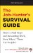 The Job-Hunter's Survival Guide: How to Find Hope and Rewarding Work, Even When 